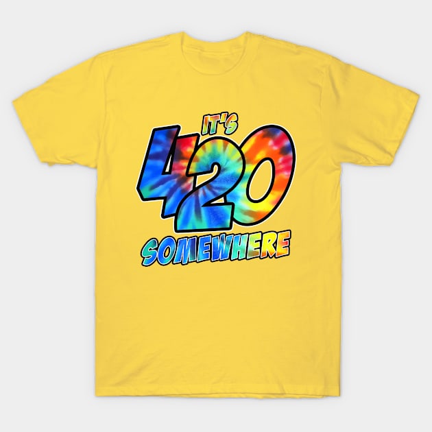 It's 420 Somewhere T-Shirt by The Lucid Frog